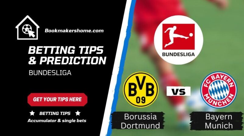 Bayern Munich and Borussia Dortmund are prepared for their Der Klassiker matchup.