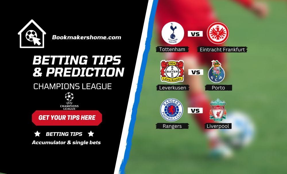 UEFA Champions League Matchday 4 day 2 Betting Prediction. Tottenham vs Eintracht Frankfurt, Leverkusen vs Porto, Rangers vs. Liverpool